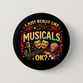 Chapa Redonda De 5 Cm Me Gustan Mucho Los Musicales, ¿Vale?