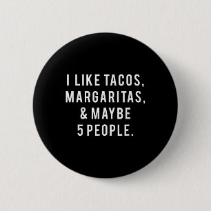 Chapa Redonda De 5 Cm Me Gustan Tacos Margaritas Y 5 Personas El Martes