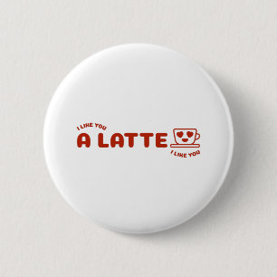 Chapa Redonda De 5 Cm Me Gustas Un Latte