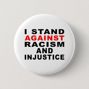 CHAPA REDONDA DE 5 CM ME OPONGO AL RACISMO Y LA INJUSTICIA