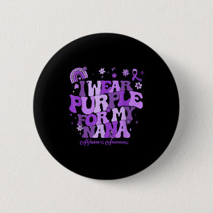 Chapa Redonda De 5 Cm Me pongo morado por la demencia de mi nana alzheim