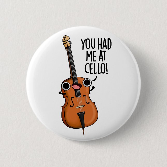 Chapa Redonda De 5 Cm Me Tenías En Cello Funny Music Pun (Anverso)