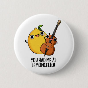 Chapa Redonda De 5 Cm Me Tenías En Lemon-cello Funny Bebe Pun