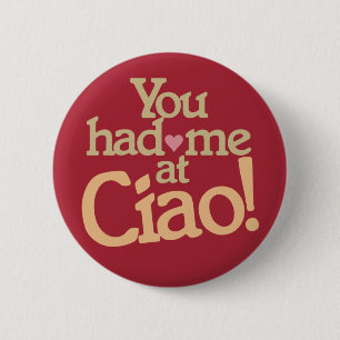 Chapa Redonda De 5 Cm ¡Me tenías en los botones de Ciao!