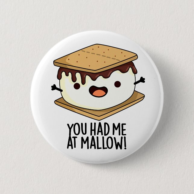 Chapa Redonda De 5 Cm Me Tenías En Mallow Funny Smore Pun (Anverso)