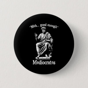 Chapa Redonda De 5 Cm Meh Good Suficiente Mediocrates Funny Old Greek Ph