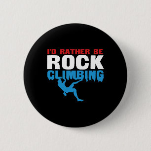 Chapa Redonda De 5 Cm Mejor estaría escalando en roca Bouldering