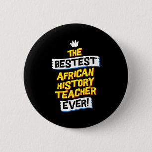 Chapa Redonda De 5 Cm Mejor profesor de historia africana, divertida ocu