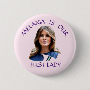 Chapa Redonda De 5 Cm Melania es nuestra primera señora