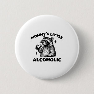 Chapa Redonda De 5 Cm Meme cómico de raccoon alcohólico para mamá