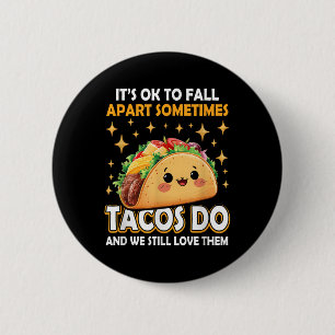 Chapa Redonda De 5 Cm Meme de Conciencia de Taco Está Bien que la Salud 