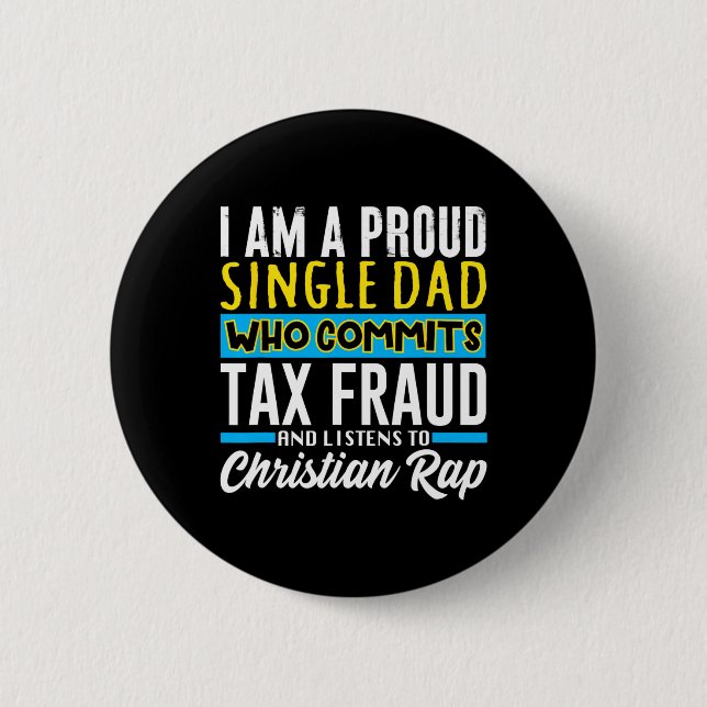 Chapa Redonda De 5 Cm Meme de fraude tributario de papá gracioso desmoro (Anverso)