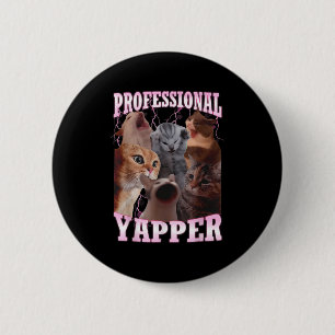 Chapa Redonda De 5 Cm Meme de gato de yapper profesional curiosamente es