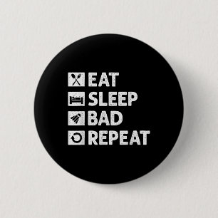 Chapa Redonda De 5 Cm Meme del lanzador divertido Badminton Eat Sleep Re
