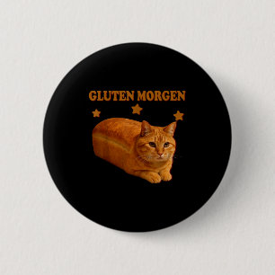 Chapa Redonda De 5 Cm Meme Divertido de Gato de Pan Gluten Morgen Humor 