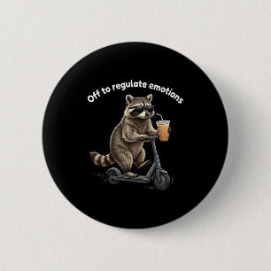 Chapa Redonda De 5 Cm Meme divertido de mapache para regular las emocion