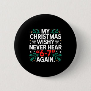 Chapa Redonda De 5 Cm Meme divertido de matemáticas 67 Seis Siete Navida
