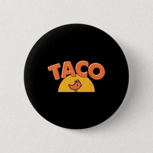 Chapa Redonda De 5 Cm Meme Divertido de Pollo Taco Tendencia Trump Siemp