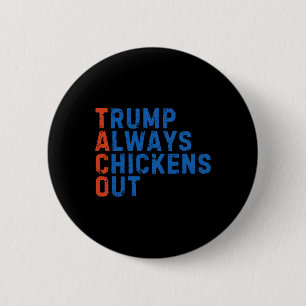 Chapa Redonda De 5 Cm Meme Divertido de Taco Trump Siempre se Echa para 
