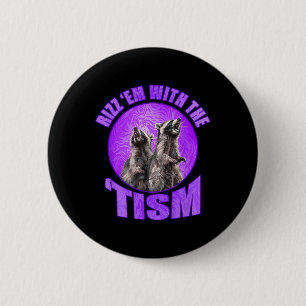 Chapa Redonda De 5 Cm Meme Divertido Rizz Em Con El Tism Mapache Autista