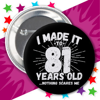 Chapa Redonda De 5 Cm Meme sarcástico de 81 años Gracioso cumpleaños 81