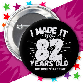 Chapa Redonda De 5 Cm Meme sarcástico de 82 años Gracioso cumpleaños 82