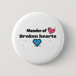 Chapa Redonda De 5 Cm Mender of Broken Hearts