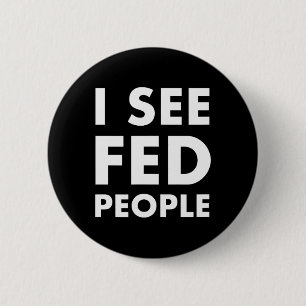 Chapa Redonda De 5 Cm Mens I See Fed People Guay Cita Para Chefs Gracios