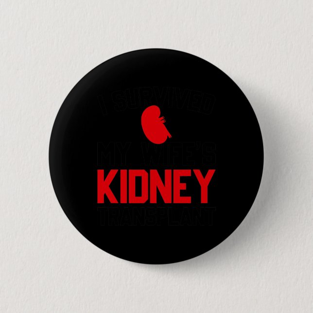 Chapa Redonda De 5 Cm Mens I Survived My Wife's Kidney Transplant, New K (Anverso)
