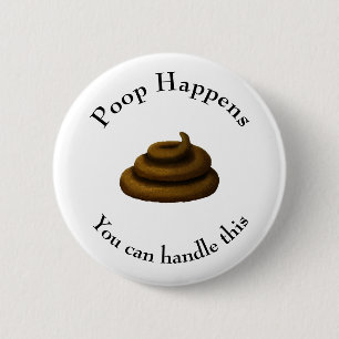 Chapa Redonda De 5 Cm Mensaje filosófico de Personalizable "Poop Happens