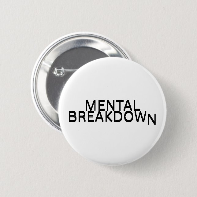 Chapa Redonda De 5 Cm Mental Breakdown Typography Lapel Pin  (Anverso y reverso)