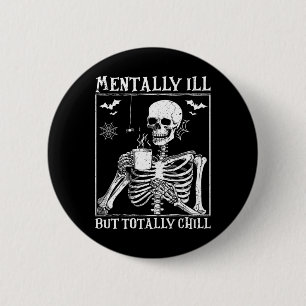 Chapa Redonda De 5 Cm Mentalmente enfermo pero completamente chill disst