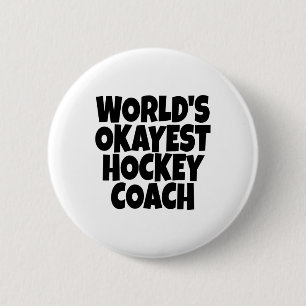 Chapa Redonda De 5 Cm Mentor principal de entrenador de hockey Okayest C
