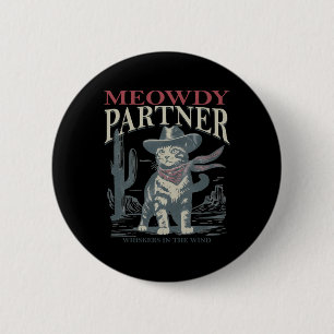 Chapa Redonda De 5 Cm Meowdy Partner Whiskers In The Wind Cat Cowboy Gor