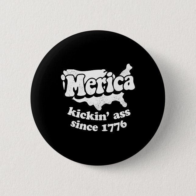 Chapa Redonda De 5 Cm Merica Kickin' Desde 1776  (Anverso)