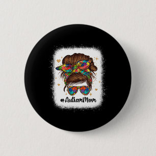 Chapa Redonda De 5 Cm Messy Bun Autism Mom Autism Awareness Aceptation M