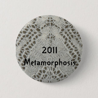 Chapa Redonda De 5 Cm Metamorfosis KAL 2011Badge