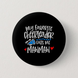 Chapa Redonda De 5 Cm Mi animadora favorita me llama Mawmaw divertido Ch