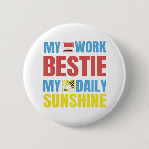 Chapa Redonda De 5 Cm Mi Bestie de Trabajo Sunshine - Clásico de Bestie