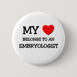 Chapa Redonda De 5 Cm Mi corazón pertenece a un EMBRYOLOGIST