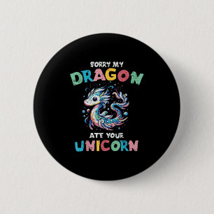 Chapa Redonda De 5 Cm Mi dragón se comió a tu hijo de Chicas divertidos