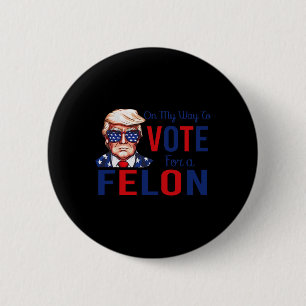 Chapa Redonda De 5 Cm Mi Forma De Votar Por Una Cita Divertida De Felon