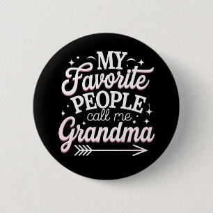 Chapa Redonda De 5 Cm Mi gente favorita me llama Día de la Madre Abuela