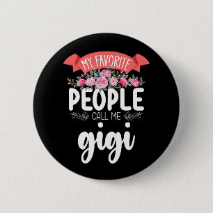 Chapa Redonda De 5 Cm Mi gente favorita me llama Gigi Día de la Madre
