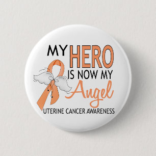 Chapa Redonda De 5 Cm Mi héroe es mi cáncer uterino del ángel