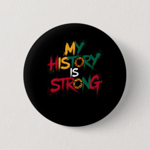 Chapa Redonda De 5 Cm Mi Historia Es Fuerte Mes de Historia Negra Stic 2