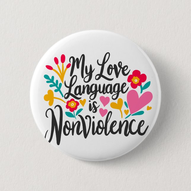 Chapa Redonda De 5 Cm "Mi idioma de amor es la no violencia" (Anverso)