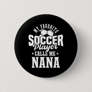 Chapa Redonda De 5 Cm Mi jugador de fútbol favorito me llama Nana divert