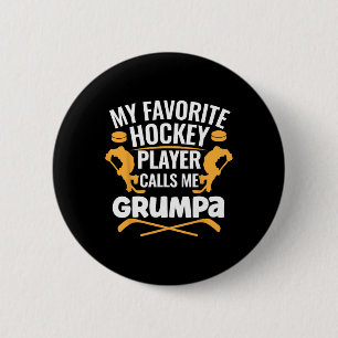 Chapa Redonda De 5 Cm Mi jugador de hockey favorito me llama Grumpa 