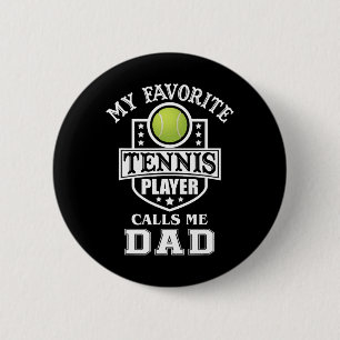 Chapa Redonda De 5 Cm Mi jugador de tenis favorito me llama a papá que c